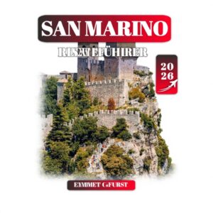 San Marino Reiseführer 2026 guida viaggio storia cultura
